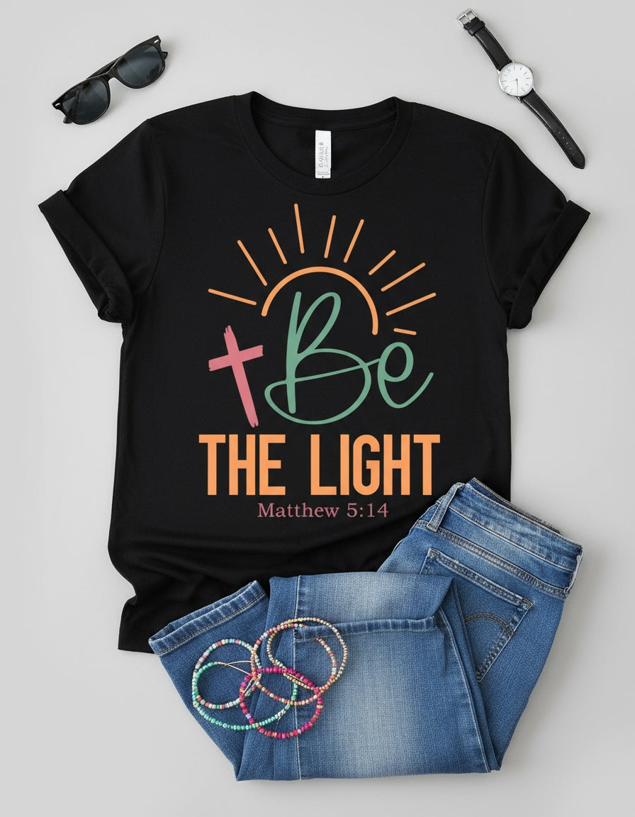 Be The Light T-Shirt – Inspirational Christian Faith Tee