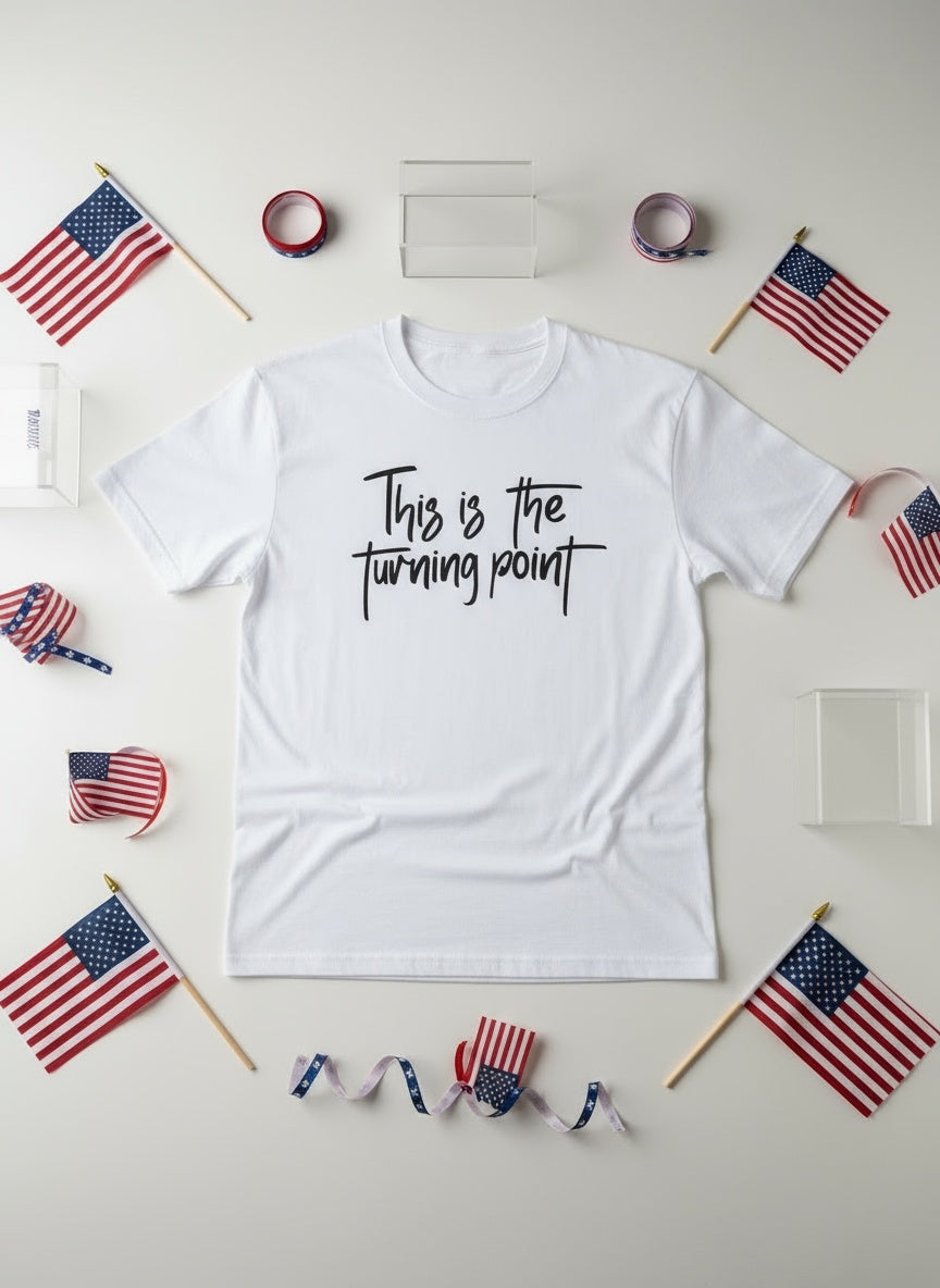 “This is the Turning Point” Patriotic Rally T-Shirt